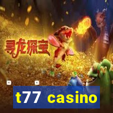 t77 casino